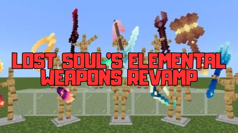 Lost Soul’s Elemental Weapons Revamp