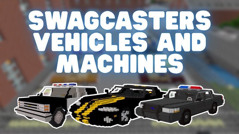Swagcasters Vehicles and Machines